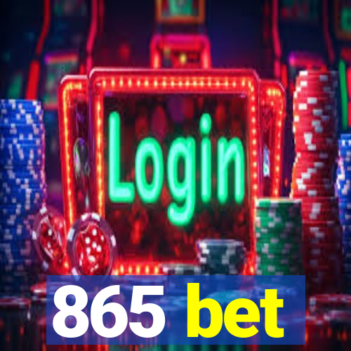 865 bet